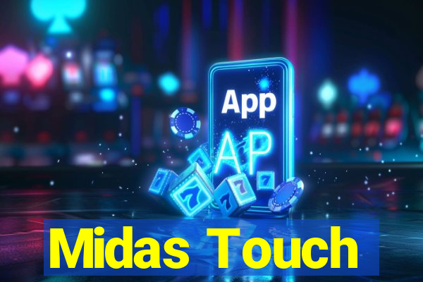 Midas Touch